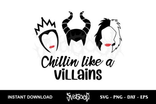 Chillin Like A Villains SVG