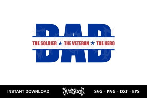 dad the soldier svg