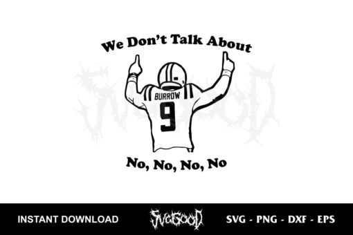 we dont talk about joe burrow svg