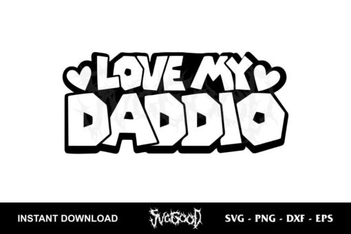 love my daddio svg
