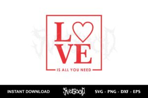 love is all you need svg free