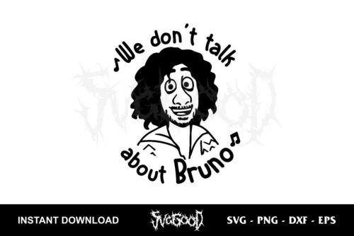 we don't talk about bruno svg cut file