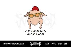 friends giving turkey svg cut file