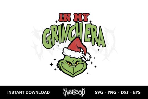 in my grinch era svg