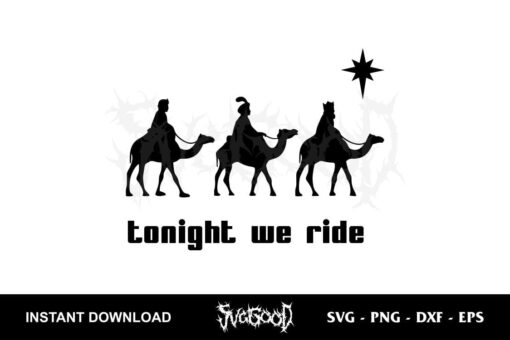tonight we ride christmas svg