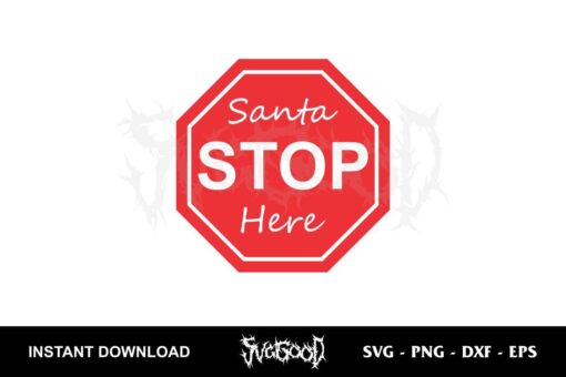 Santa Stop here Sign SVG