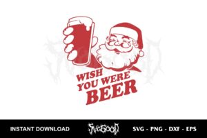 wish you were beer svg