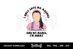 I Only Love Ms Rachel SVG