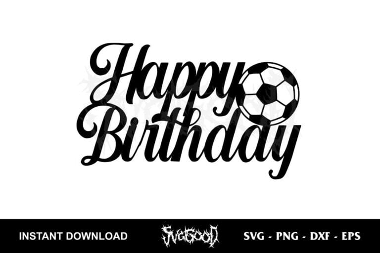 Happy Birthday Cake Topper SVG Printable - SVGGOOD
