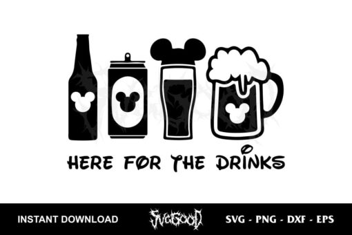 Here For The Drinks SVG