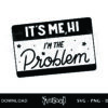 its me hi iam the problem svg