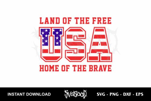 land of the free home of the brave svg