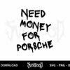 need money for porsche svg