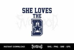 she loves the d dallas cowboys svg