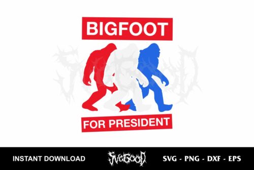 big foot for president svg