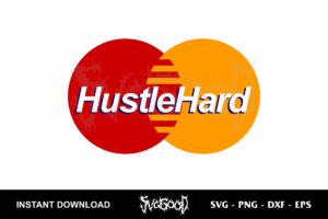 Hustle Hard SVG