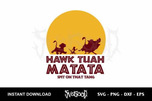 hawk tuah matata svg