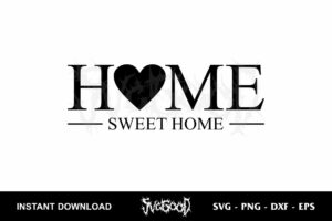 home sweet home svg free cut file
