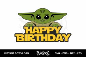 baby yoda birthday cake topper svg