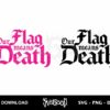 flag our means death svg cricut