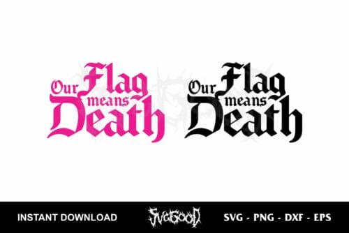 flag our means death svg cricut