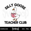 silly goose teacher club svg