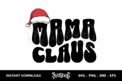 Mama Claus SVG Tshirt Design