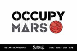 Ocuppy Mars SVG Cricut