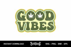 retro good vibes weed svg