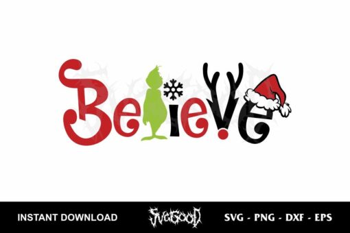 Believe Christmas Grinch SVG