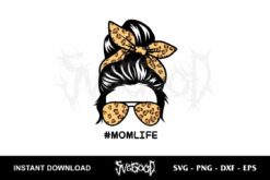 Messy Bun Mom Life SVG