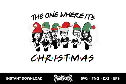 the one where it's christmas friends svg
