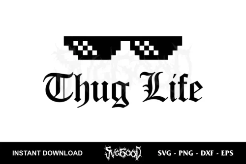 thug life svg cricut