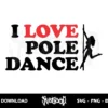 i love pole dance svg cricut