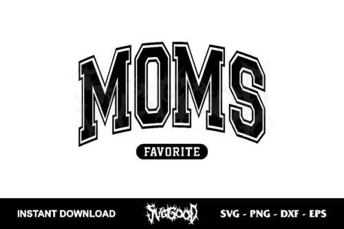 moms favorite svg