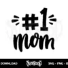 Number one mom svg free