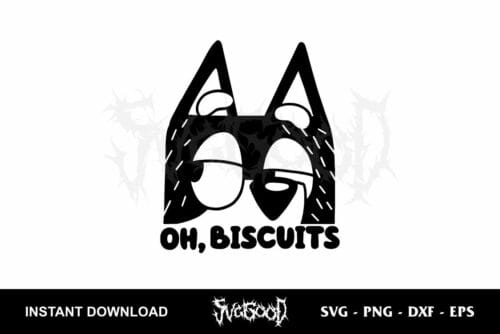 oh biscuits bluey svg cricut