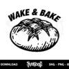 Wake And Bake SVG Cricut 3 wake and bake svg cricut