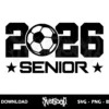 senior soccer 2026 svg cut file cricut