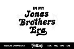 in my jonas brothers era svg cricut