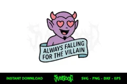 Always Falling For The Villain SVG PNG