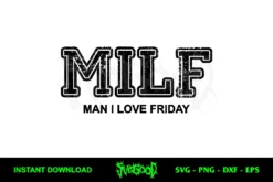 MILF Man I Love Friday SVG Free