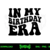 In My Birthday Era SVG Free 2 in my birthday era svg free