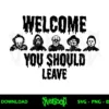Welcome You Should Leave SVG Free Cricut 2 welcome you should leave svg free cricut