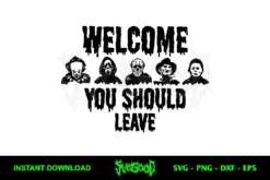 Welcome You Should Leave SVG Free Cricut